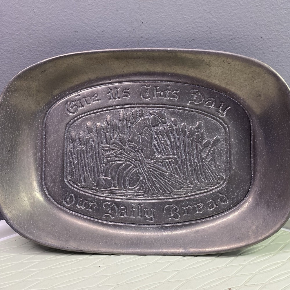 Wilton Pewter"Give Us‎ This Day Our Daily Bread" Serving Tray. Jewelry Holder.